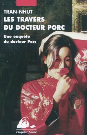 [Les enquêtes du mandarin Tân 06] • Les Travers du docteur Porc